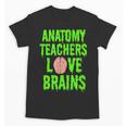 Anatomy Teachers Love Brains Halloween Teacher Costume Shirt Unisex T-Shirt, trending gift Anatomy Teachers Love Brains Halloween Teacher Costume Shirt Unisex T-Shirt, trending gift