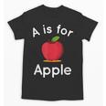 A Is For Apple Toddler Kindergarten Preschool Teacher Unisex T-Shirt, trending gift A Is For Apple Toddler Kindergarten Preschool Teacher Unisex T-Shirt, trending gift