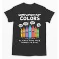 Art Teacher COMPLIMENTARY Colors Always Have Things To Say Unisex T-Shirt, trending gift