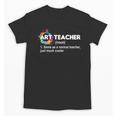 Art Teacher Definition Arts Artist Artistic Graphic For Men Women Girls Kids Unisex T-Shirt, trending gift