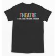 Theatre Drama Teacher Stage Play Broadway Theatre Unisex T-Shirt, trending gift