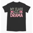 Theatre School Drama Class Musical Theater Drama Teacher Unisex T-Shirt, trending gift