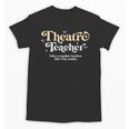 Theatre Teacher Back To School Essential Must Have Unisex T-Shirt, trending gift Theatre Teacher Back To School Essential Must Have Unisex T-Shirt, trending gift