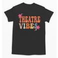 Theatre Vibes Teacher Man Women Youth Auditorium Concert Tee Unisex T-Shirt, trending gift Theatre Vibes Teacher Man Women Youth Auditorium Concert Tee Unisex T-Shirt, trending gift