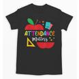 Attendance Matters Teacher Apple For Back To School Unisex T-Shirt, trending gift Attendance Matters Teacher Apple For Back To School Unisex T-Shirt, trending gift
