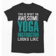 This Is What An Awesome Yoga Instructor Yoga Teacher Unisex T-Shirt, trending gift This Is What An Awesome Yoga Instructor Yoga Teacher Unisex T-Shirt, trending gift