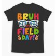 Bruh It's Field Day Teacher Boys Girls Kids Field Day 2025 Unisex T-Shirt, trending gift
