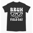 Bruh It's Field Day Teacher Boys Girls Kids Happy Field Day Unisex T-Shirt, trending gift