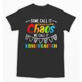 Some Call It Chaos We Call It Kindergarten Teacher Unisex T-Shirt, trending gift