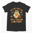 You Can't Scare Me I'm A School Teachers Assistant Halloween Unisex T-Shirt, trending gift