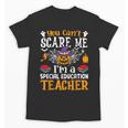 You Can't Scare Me I'm A Special Education Teacher Halloween Unisex T-Shirt, trending gift You Can't Scare Me I'm A Special Education Teacher Halloween Unisex T-Shirt, trending gift