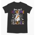 You Can't Scare Me I'm A Teacher Halloween Costume Unisex T-Shirt, trending gift You Can't Scare Me I'm A Teacher Halloween Costume Unisex T-Shirt, trending gift
