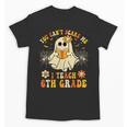 You Can't Scare Me I Teach 6th Grade Halloween Teacher Ghost Unisex T-Shirt, trending gift You Can't Scare Me I Teach 6th Grade Halloween Teacher Ghost Unisex T-Shirt, trending gift