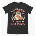 You Can't Scare Me I Teach High School Teacher Halloween Unisex T-Shirt, trending gift You Can't Scare Me I Teach High School Teacher Halloween Unisex T-Shirt, trending gift