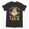 You Can't Scare Me I Teach Pre-K Halloween Teacher Ghost Unisex T-Shirt, trending gift You Can't Scare Me I Teach Pre-K Halloween Teacher Ghost Unisex T-Shirt, trending gift