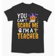 You Cant Scare Me Im A Teacher Halloween Trick Or Teach 2024 Unisex T-Shirt, trending gift You Cant Scare Me Im A Teacher Halloween Trick Or Teach 2024 Unisex T-Shirt, trending gift