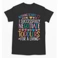 Childcare Teacher Negotiate With Toddlers Daycare Provider Unisex T-Shirt, trending gift Childcare Teacher Negotiate With Toddlers Daycare Provider Unisex T-Shirt, trending gift
