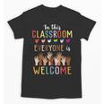 In This Classroom Everyone Is Welcome For Teacher Unisex T-Shirt, trending gift In This Classroom Everyone Is Welcome For Teacher Unisex T-Shirt, trending gift