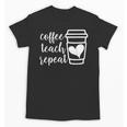 Coffee Teach Repeat Women's Misses Plus Size Teacher Unisex T-Shirt, trending gift