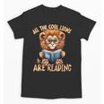 All The Cool Lions Are Reading Lion Teacher Men Women Kids Unisex T-Shirt, trending gift All The Cool Lions Are Reading Lion Teacher Men Women Kids Unisex T-Shirt, trending gift