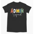 Cute Admin Squad Crew Team Back To School Teacher For Men Women Unisex T-Shirt, trending gift