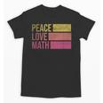 Cute Math Teacher Peace Love Math Unisex T-Shirt, trending gift Cute Math Teacher Peace Love Math Unisex T-Shirt, trending gift