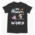 Cute Teacher My Students Are Out-Of This World Space Unisex T-Shirt, trending gift Cute Teacher My Students Are Out-Of This World Space Unisex T-Shirt, trending gift