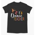 Dance Teacher Appreciation Back To School Dance Teacher Unisex T-Shirt, trending gift Dance Teacher Appreciation Back To School Dance Teacher Unisex T-Shirt, trending gift