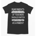 Dear Parents Your Expectations Of Teachers Should Match Men Women Unisex T-Shirt, trending gift Dear Parents Your Expectations Of Teachers Should Match Men Women Unisex T-Shirt, trending gift