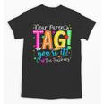 Dear Parents Tag You'Re It Love Teachers Last Day Of School Unisex T-Shirt, trending gift Dear Parents Tag You'Re It Love Teachers Last Day Of School Unisex T-Shirt, trending gift