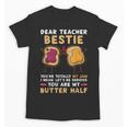 Dear Teacher Bestie You'Re Totally My Jam Shirt Kids Unisex T-Shirt, trending gift Dear Teacher Bestie You'Re Totally My Jam Shirt Kids Unisex T-Shirt, trending gift