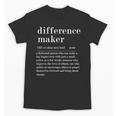 Difference Maker Definition Best Friend Teacher Life Unisex T-Shirt, Friend Gifts, Couple Gifts, trending gift Difference Maker Definition Best Friend Teacher Life Unisex T-Shirt, Friend Gifts, Couple Gifts, trending gift