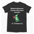 Dinosaur Thesaurus Grammar Joke Teacher Unisex T-Shirt, trending gift