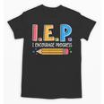 I E P I Encourage Progress Special Education Teacher Unisex T-Shirt, trending gift