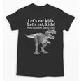 Lets Eat Kids Punctuation Saves Lives Dinosaur Teacher Unisex T-Shirt, trending gift Lets Eat Kids Punctuation Saves Lives Dinosaur Teacher Unisex T-Shirt, trending gift