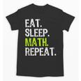 Eat Sleep Math Repeat Teacher Lover Unisex T-Shirt, trending gift Eat Sleep Math Repeat Teacher Lover Unisex T-Shirt, trending gift