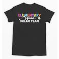 Elementary Squad Dream Team Teacher Student Back To School Unisex T-Shirt, trending gift Elementary Squad Dream Team Teacher Student Back To School Unisex T-Shirt, trending gift