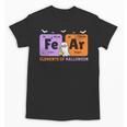 Elements Of Halloween Fear Periodically Chemistry Teacher Unisex T-Shirt, trending gift