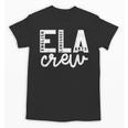 English Language Art Teacher Crew ELA Squad English Teacher Unisex T-Shirt, English Teacher Gifts, trending gift English Language Art Teacher Crew ELA Squad English Teacher Unisex T-Shirt, English Teacher Gifts, trending gift