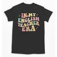 In My English Teacher Era Retro Back To School Literature Men Women Unisex T-Shirt, English Teacher Gifts, trending gift