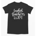 English Teachers Are Lit Teacher Appreciation Unisex T-Shirt, English Teacher Gifts, trending gift