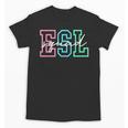 ESL Squad Teacher English As A Second Language Unisex T-Shirt, Esl Teacher Gifts, English Teacher Gifts, trending gift ESL Squad Teacher English As A Second Language Unisex T-Shirt, Esl Teacher Gifts, English Teacher Gifts, trending gift