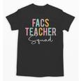 FACS Teacher Squad Colorful Appreciation Day Back To School Men Women Girls Kids Unisex T-Shirt, trending gift FACS Teacher Squad Colorful Appreciation Day Back To School Men Women Girls Kids Unisex T-Shirt, trending gift