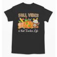 Fall Vibes And That Teacher Life Autumn Thanksgiving Unisex T-Shirt, trending gift