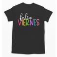 Feliz Viernes Happy Friday Spanish Teacher Friday Spanish Sp Unisex T-Shirt, trending gift