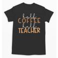 First Day Back To School Half Coffee Half Teacher Women Unisex T-Shirt, trending gift First Day Back To School Half Coffee Half Teacher Women Unisex T-Shirt, trending gift