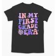 In My First Grade Era 1st Grade Girls Teacher Back To School Unisex T-Shirt, First Grade Teacher Gifts, trending gift