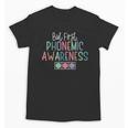 But First Phonemic Awareness Reading Teacher Interventionist Unisex T-Shirt, trending gift But First Phonemic Awareness Reading Teacher Interventionist Unisex T-Shirt, trending gift