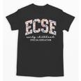 Floral ECSE Early Childhood Special Education SPED Teacher Unisex T-Shirt, trending gift Floral ECSE Early Childhood Special Education SPED Teacher Unisex T-Shirt, trending gift
