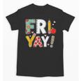 Fri Yay Teacher Happy Friday Friyay Weekend Back To School Unisex T-Shirt, trending gift